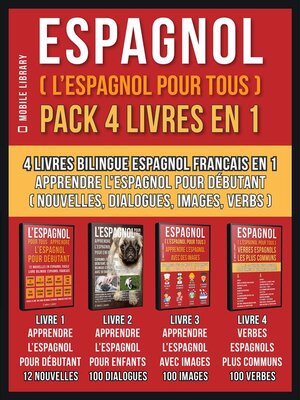cover image of Espagnol ( L'Espagnol Pour Tous )  Pack 4 Livres En 1